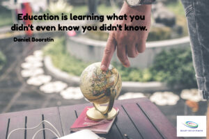 Education is learning what you didn't even know you didn't know.